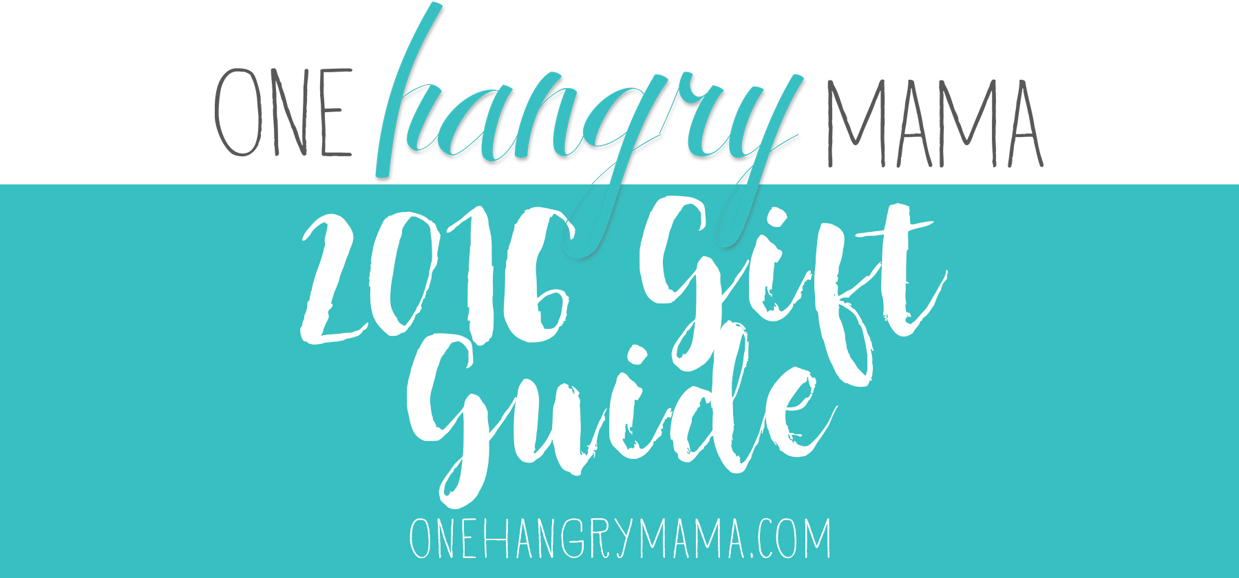 One Hangry Mama's 2016 Gift Guide