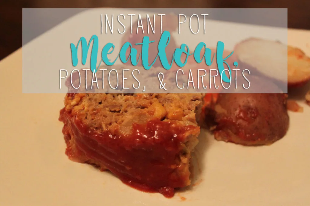 Instant Pot Meatloaf with Potatoes and Carrots Pot in Pot One