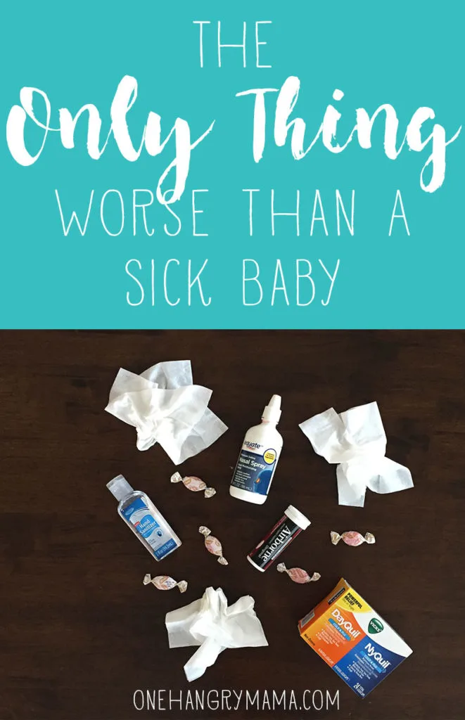 The Only Thing Worse Than a Sick Baby | One Hangry Mama