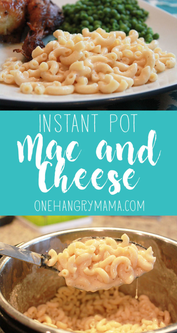 Instant Pot Mac and Cheese One Hangry Mama