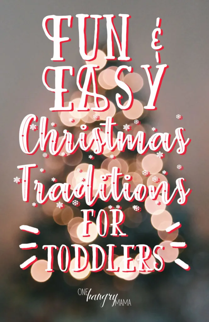 Fun & EASY Christmas Traditions for Toddlers – the holidays don't have to be stressful, mama! 