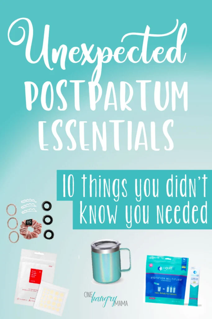 https://onehangrymama.com/wp-content/uploads/2020/08/unexpected-postpartum-essentials-pin-683x1024.jpg.webp